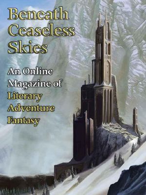 [Magazine of Literary, Adventure, Fantasy 141] • Beneath Ceaseless Skies #141